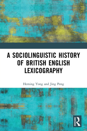 Sociolinguistic History of British English Lexicography