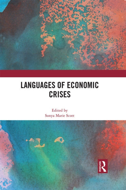 Book cover of: Languages of Economic Crises. By: Sonya Marie Scott