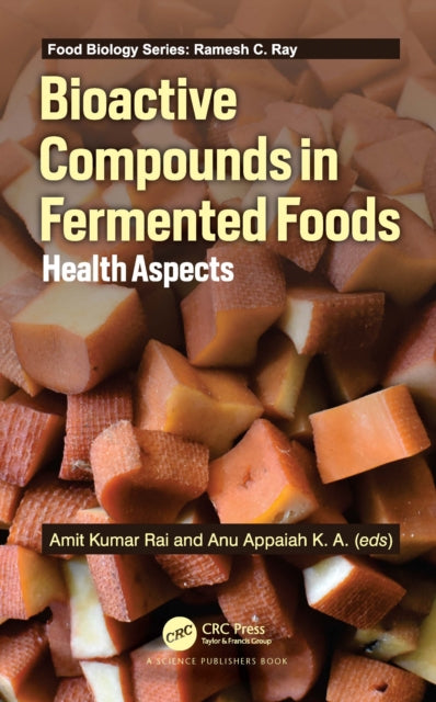 Book cover of: Bioactive Compounds in Fermented Foods. By: Amit Kumar Rai