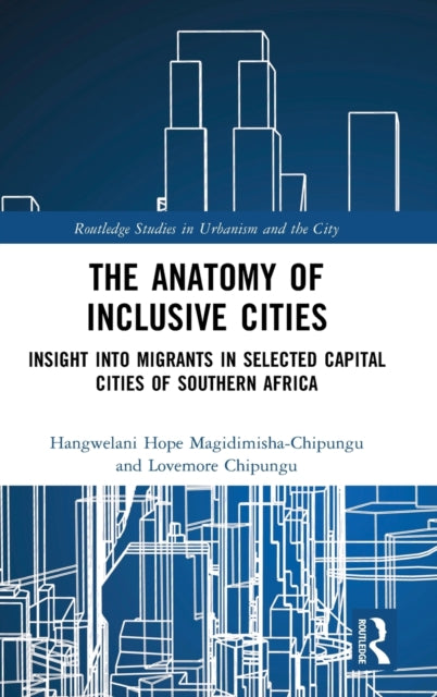 Book cover of: Anatomy of Inclusive Cities. By: Lovemore Chipungu