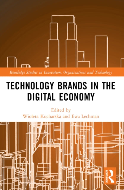 Book cover of: Technology Brands in the Digital Economy. By: Wioleta Kucharska
