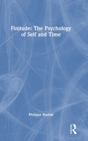 FINITUDE: The Psychology of Self and Time