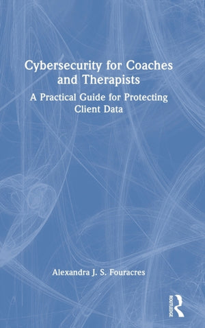 Cybersecurity for Coaches and Therapists
