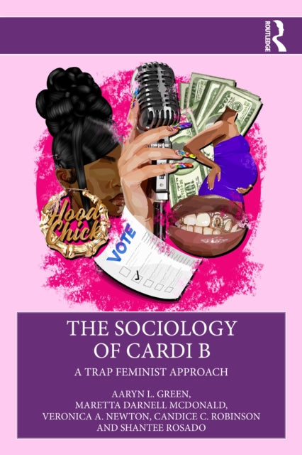 Book cover of: Sociology of Cardi B. By: Aaryn L. Green