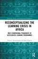 Book cover of: Reconceptualising the Learning Crisis in Africa. By: Kwame Akyeampong