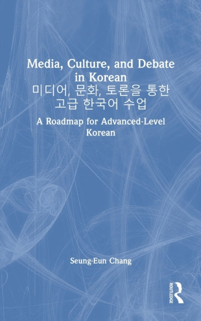 Book cover of: Media, Culture, and Debate in Korean ??????, ?????, ???????? ?????? ????? ???????? ?????. By: Seung-Eun Chang