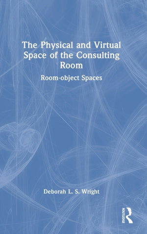 The Physical and Virtual Space of the Consulting Room