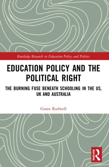 Book cover of: Education Policy and the Political Right. By: Grant Rodwell