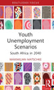 Book cover of: Youth Unemployment Scenarios. By: Maximilian Matschke