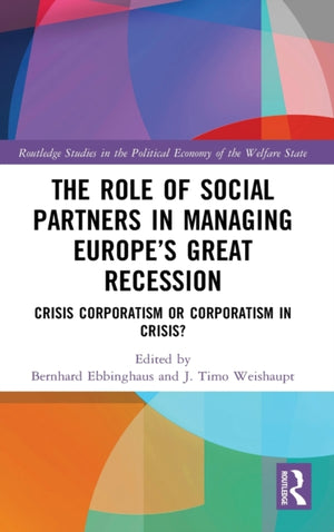 Role of Social Partners in Managing Europe’s Great Recession