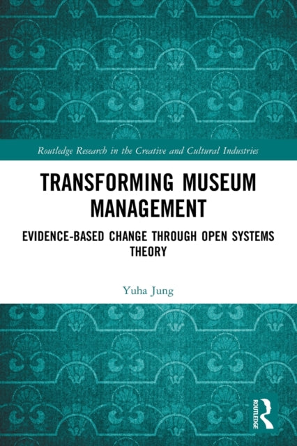 Book cover of: Transforming Museum Management. By: Yuha Jung