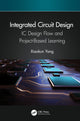 Book cover of: Integrated Circuit Design. By: Xiaokun Yang