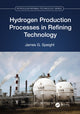 Book cover of: Hydrogen Production Processes in Refining Technology. By: James G. Speight