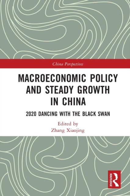 Book cover of: Macroeconomic Policy and Steady Growth in China. By: Zhang Xiaojing