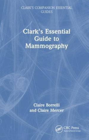 Clark's Essential Guide to Mammography