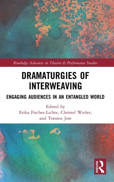 Book cover of: Dramaturgies of Interweaving. By: Torsten Jost
