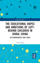Book cover of: Educational Hopes and Ambitions of Left-Behind Children in Rural China. By: Yang Hong