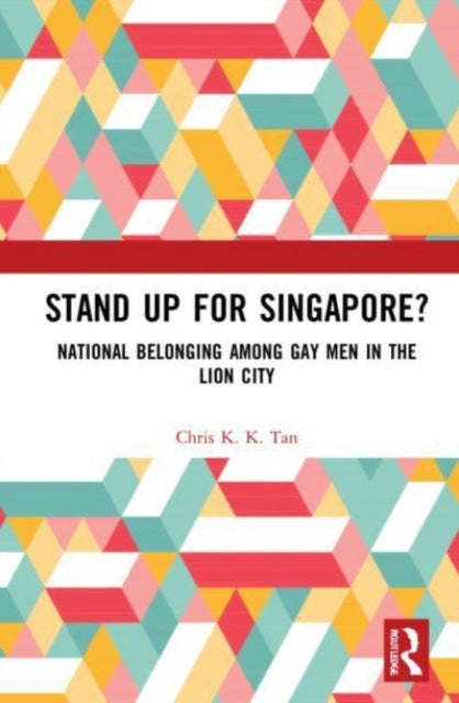 Book cover of: Stand Up for Singapore?. By: Chris K. K. Tan