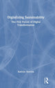 Book cover of: Digitalizing Sustainability. By: Kathryn Sforcina