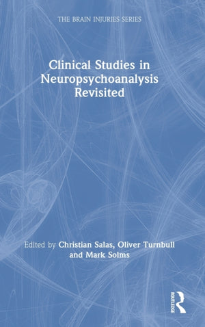 Clinical Studies in Neuropsychoanalysis Revisited