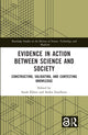 Book cover of: Evidence in Action between Science and Society. By: Sarah Ehlers