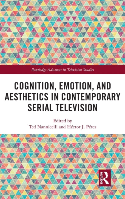 Cognition, Emotion, and Aesthetics in Contemporary Serial Television