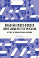 Book cover of: Building Cross-border Joint Universities in China. By: Yunyun Qin