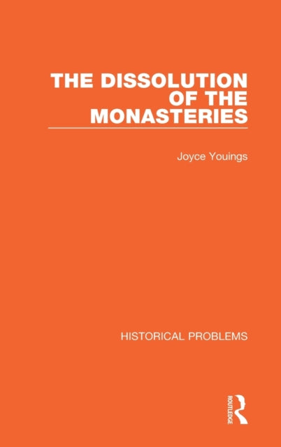 Book cover of: Dissolution of the Monasteries. By: Joyce A. Youings