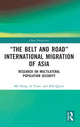 Book cover of: “The Belt and Road” International Migration of Asia. By: Hong Mi