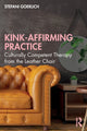 Book cover of: Kink-Affirming Practice. By: Stefani Goerlich