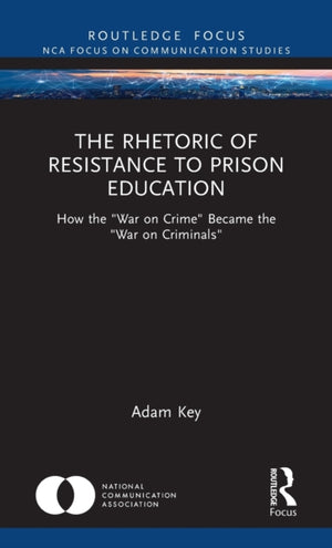 The Rhetoric of Resistance to Prison Education