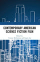 Book cover of: Contemporary American Science Fiction Film. By: Terence McSweeney