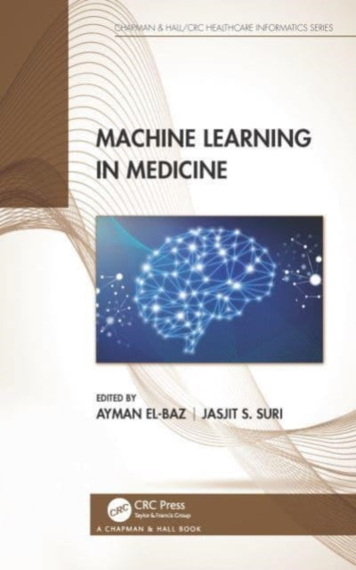 Book cover of: Machine Learning in Medicine. By: Ayman S. El-Baz