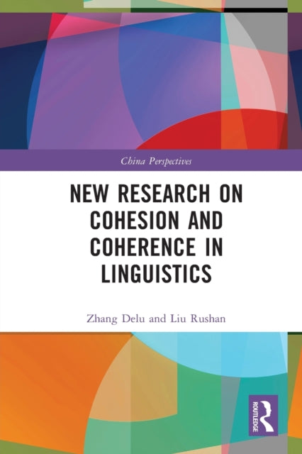 Book cover of: New Research on Cohesion and Coherence in Linguistics. By: Delu Zhang