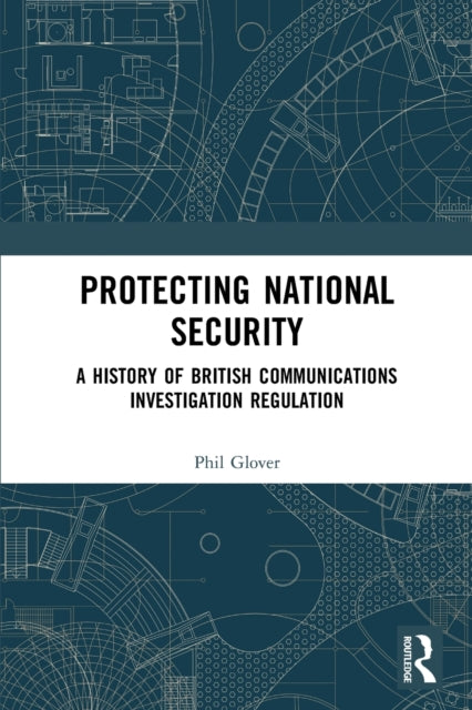 Book cover of: Protecting National Security. By: Phil Glover