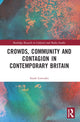 Book cover of: Crowds, Community and Contagion in Contemporary Britain. By: Sarah Lowndes