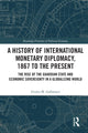 Book cover of: History of International Monetary Diplomacy, 1867 to the Present. By: Giulio M. Gallarotti