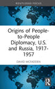 Book cover of: Origins of People-to-People Diplomacy, U.S. and Russia, 1917-1957. By: David W. McFadden