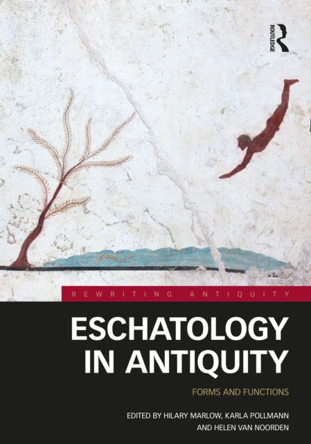 Book cover of: Eschatology in Antiquity. By: Hilary Marlow