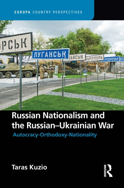 Book cover of: Russian Nationalism and the Russian-Ukrainian War. By: Taras Kuzio