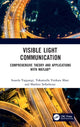 Book cover of: Visible Light Communication. By: Suseela Vappangi