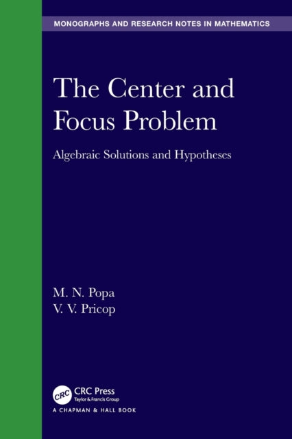Book cover of: Center and Focus Problem. By: M. N. Popa