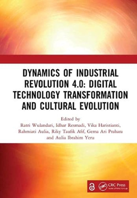 Book cover of: Dynamics of Industrial Revolution 4.0: Digital Technology Transformation and Cultural Evolution. By: Ratri Wulandari