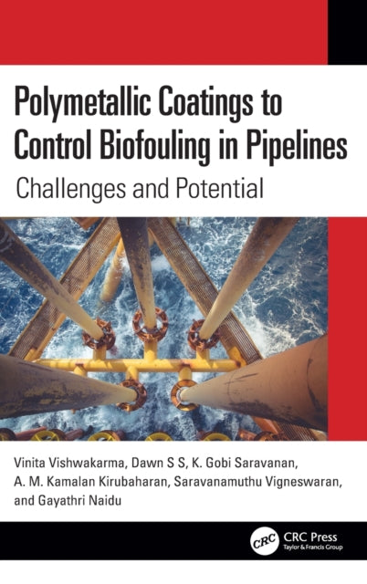 Book cover of: Polymetallic Coatings to Control Biofouling in Pipelines. By: Vinita Vishwakarma