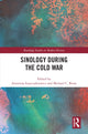 Book cover of: Sinology during the Cold War. By: Michael C. Brose