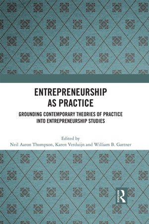 Entrepreneurship As Practice