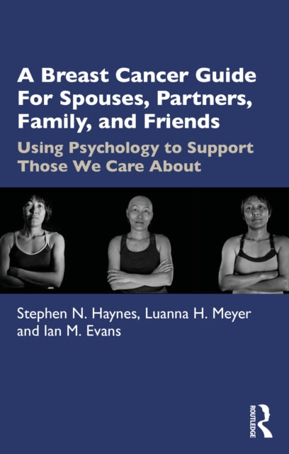 Book cover of: Breast Cancer Guide For Spouses, Partners, Friends, and Family. By: Stephen N. Haynes