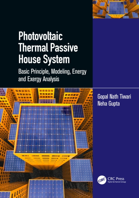 Book cover of: Photovoltaic Thermal Passive House System. By: Tiwari, G. N.