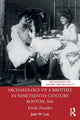 Book cover of: Archaeology of a Brothel in Nineteenth-Century Boston, MA. By: Jade W. Luiz