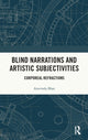 Book cover of: Blind Narrations and Artistic Subjectivities. By: Arvinda Bhat
